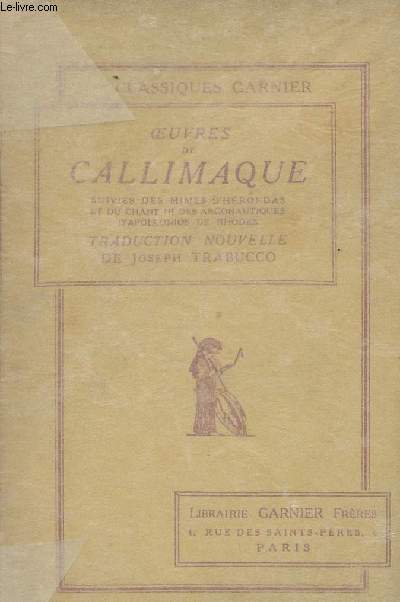 Oeuvres de Callimaque suivies des Mimes d'Hrondas et du chant III des Argonautiques d'Apollonios de Rhodes