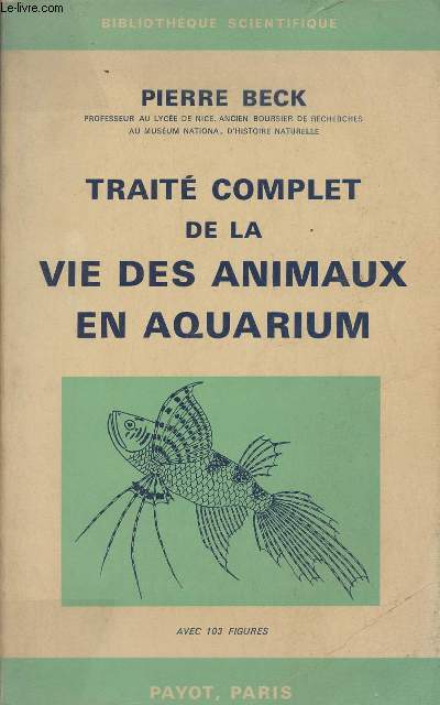 Trait complet de la vie des animaux en aquarium