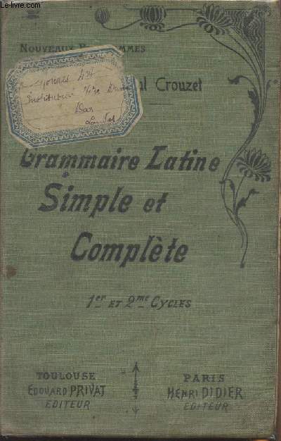 Grammaire latin simple et complte pour toutes les classes (1er et 2e cycles) - 7e dition