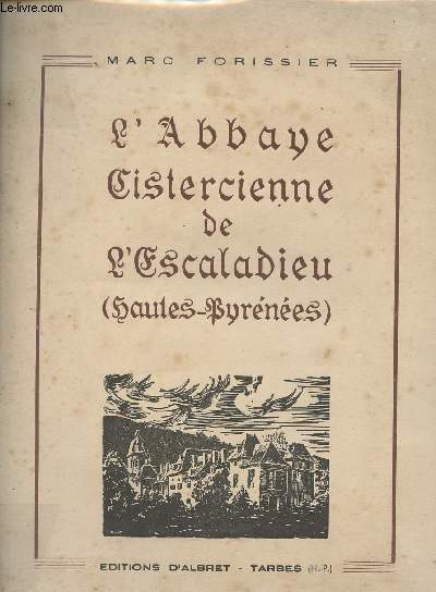 L'Abbaye Cistercienne de l'Escaladieu (Hautes-Pyrnes)