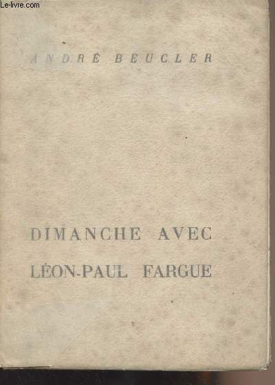 Dimanche avec Léon-Paul Fargue