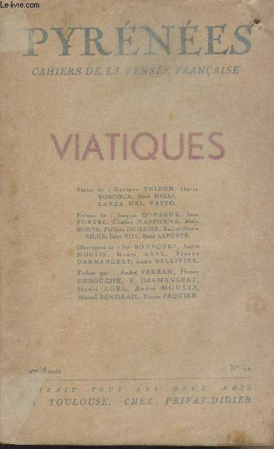 Pyrnes - Cahiers de la pense franaise - 2e anne n12 - mai-juin 1943 - Viatiques - Variations entre rien et tout, Thibon - Permables, Voronca - Posie ouverte et posie ferme, Nelli - De l'amour, Del Vasto - Ballade des offrants, Dopagne....