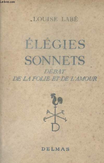 Elgies sonnets - Dbats de la folie et de l'amour