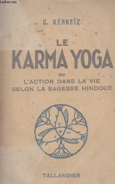 Le Karma Yoga ou l'action dans la vie selon la sagesse hindoue