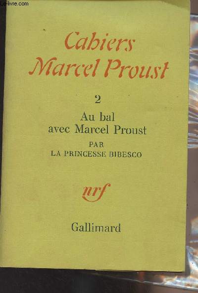Cahiers Marcel Proust n2 - Au bal avec Marcel Proust par La Princesse Bibesco