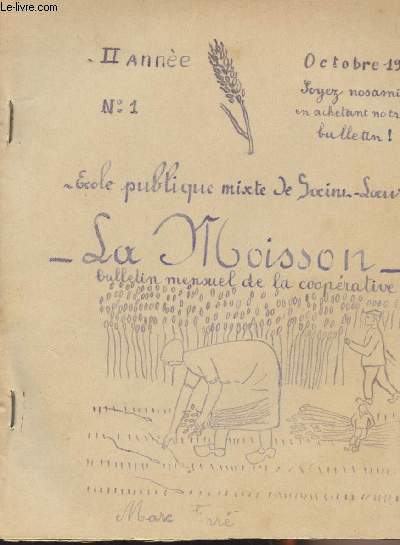 La Moisson, bulletin mensuel de la cooprative scolaire de l'cole publique de Saint Laure - 2e anne n1 octobre 1937