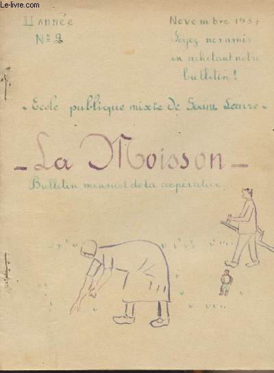 La Moisson, bulletin mensuel de la cooprative scolaire de l'cole publique de Saint Laure - 2e anne n2 nov. 1937