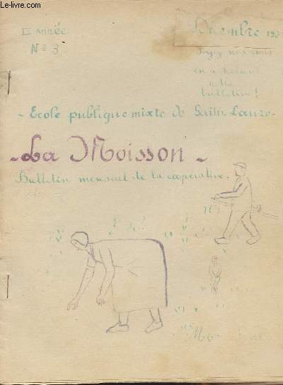 La Moisson, bulletin mensuel de la cooprative scolaire de l'cole publique de Saint Laure - 2e anne n3 dc.1937