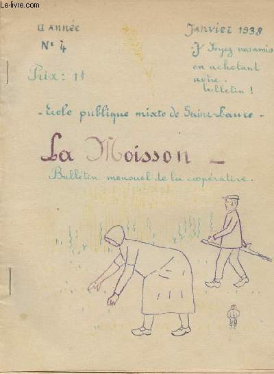 La Moisson, bulletin mensuel de la cooprative scolaire de l'cole publique de Saint Laure - 2e anne n4 janv. 1938