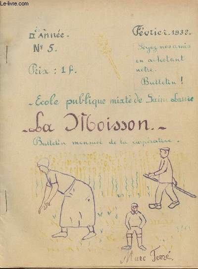 La Moisson, bulletin mensuel de la cooprative scolaire de l'cole publique de Saint Laure - 2e anne n5 fvrier 1938