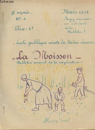 La Moisson, bulletin mensuel de la cooprative scolaire de l'cole publique de Saint Laure - 2e anne n6 mars 1938