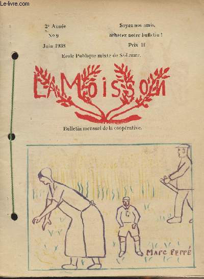 La Moisson, bulletin mensuel de la cooprative scolaire de l'cole publique de Saint Laure - 2e anne n9 juin 1938