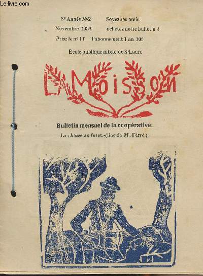 La Moisson, bulletin mensuel de la cooprative scolaire de l'cole publique de Saint Laure - 3e anne n2 nov. 1938