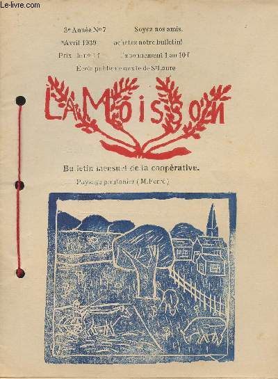 La Moisson, bulletin mensuel de la cooprative scolaire de l'cole publique de Saint Laure - 3e anne n7 avril 1939 - Paysage printanier (M. Ferr)