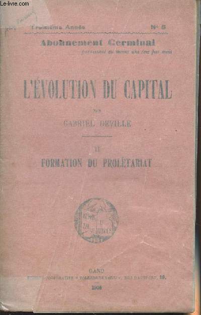 L'Evolution du capital - II Formation du proltariat - Abonnement Germinal, 3e anne n5