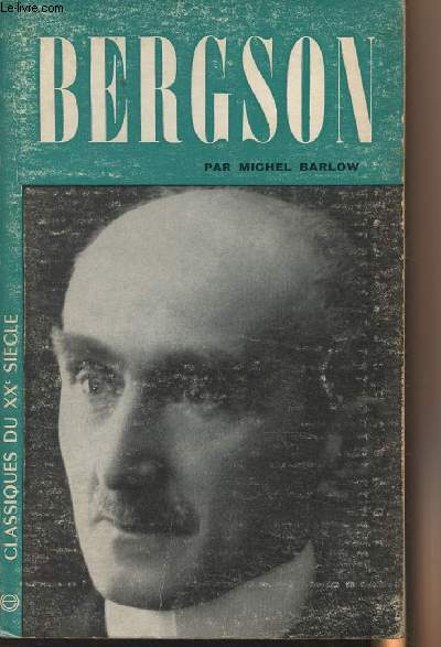 Henri Bergson - Classique du XXe sicle