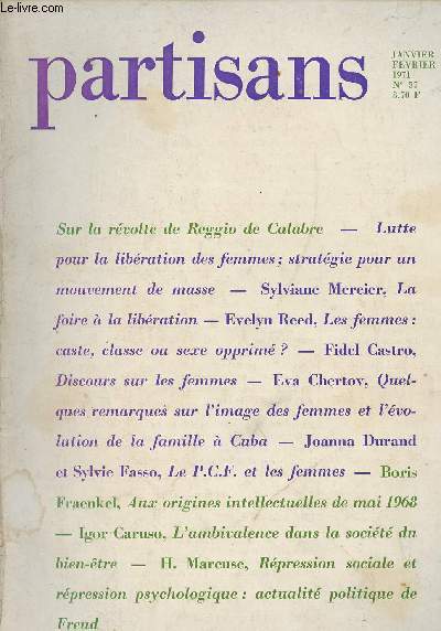 Partisans n57 janvier fvrier 1971 - Sur la rvolte de Reggio de Calabre - 1res notes pour la discussion sur le problme nord-sud - La lutte pour la libration ds femmes, stratgie pour un mouvement de masse - La foire  la libration - Les femmes..