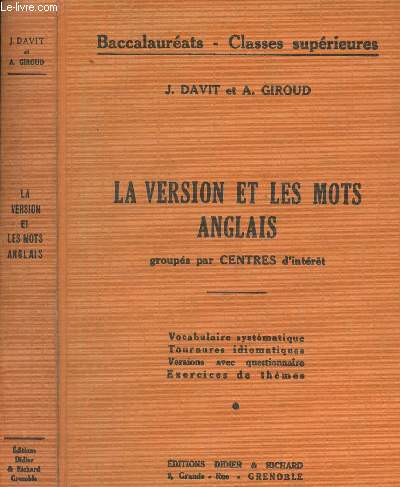 La version et les mots anglais groups par centres d'intrt - Vocabulaire systmatique, tournures idiomatiques, versions avec questionnaire, exercices de thmes