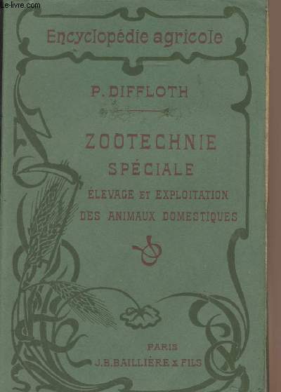 Zootechnie spciale levage et exploitation des animaux domestiques - Encyclopdie agricole