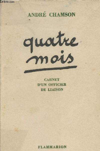 Quatre mois - Carnet d'un officier de liaison