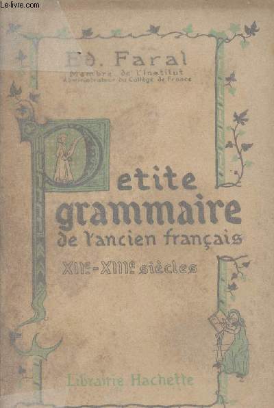 Petite grammaire de l'ancien franais XIIe - XIIIe sicle