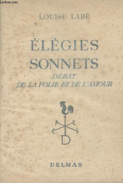 Elgies sonnets - Dbats de la folie et de l'amour