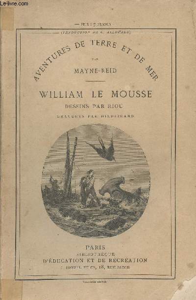 Aventures de terre et de mer - William Le Mousse