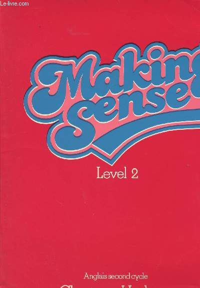 Making Sense - Level 2 - Anglais second cycle