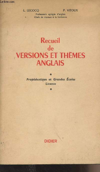 Recueil de versions et thmes anglais - Propdeutique et Grandes coles, Licence