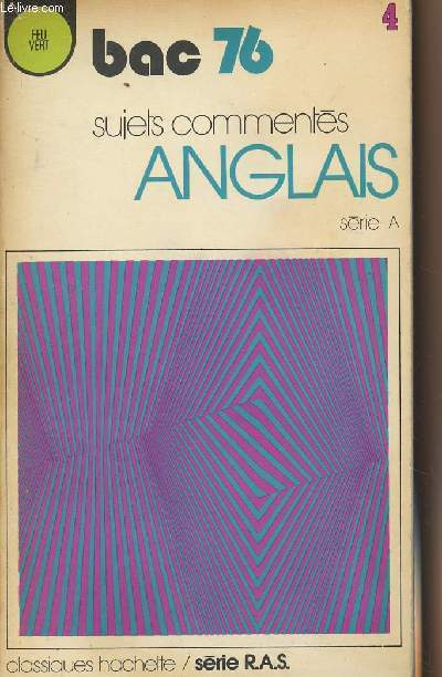Prparation au Bac 76 - Sujets corrigs & comments Anglais - Srie A - Collection 