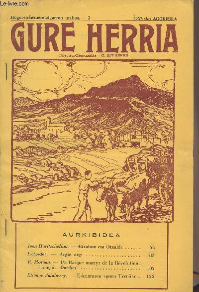 Gure Herria - Hogoi-ta-hemeretzigarren urthea - 2 1967-eko AGORRILA - Etxahun eta Otxalde - Argiz argi - Un basque martyr de la Rvolution: Franois Dardan - Eskuraren eguna Urranan..