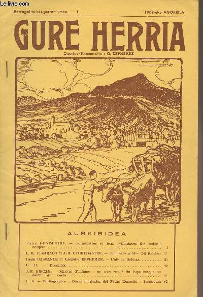 Gure Herria - Berrogoi-ta-bat-garren urtea -1 1969-eko AGORRILA - Formulettes et jeux rythmiques des enfants basques - Hommage  Mme Gil Reicher - L'air de Belatxa - Evocation - Miettes d'enfance: un coin recul du Pays basque au dbut du sicle...