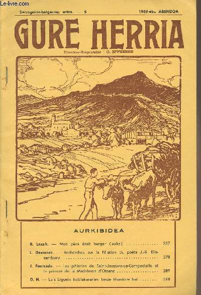 Gure Herria - Berrogoi-ta-batgarren urtea - 5 1969-eko ABENDOA - Mon pre tait berger (suite) - Recherches sur la filiation du pote J.-B. Elissamburu - Les plerins de Saint-Jacques-de-Compostelle et le prieur de la Madeleine d'Otsanz - Luis Ligueix...