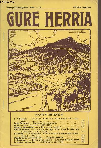 Gure Herria - Berrogoi-ta-hirugarren urtea- 3 1973-ko 3-garrena - Donibane Lohizuneko Idazle-eskola XVII mendean - Botanique et toponymie - Jean Fourcade (1895-1973) - Azken elurra (segida) - L'attitude de Mgr Annat dans la crise du modernisme...