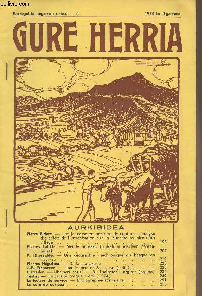 Gure Herria - Berrogoi-ta-laugarren urtea - 4 1974-ko 4-garrena - Une jeunesse en position de rupture - Une gographie diachronique du basque en Navarre- Juan Huarte de San Juan (suite) - Uhaineri nausi (segida)- Universit basque d't 1974 ..