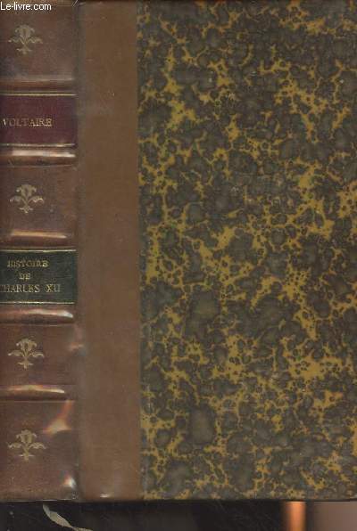 Histoire de Charles XII et histoire de Russie sous Pierre Le Grand