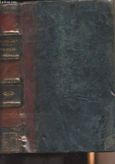 Mmoires de Thodore Agrippa D'Aubign - publis pour la premire fois d'aprs le manuscrit de la bibliothque du Louvre