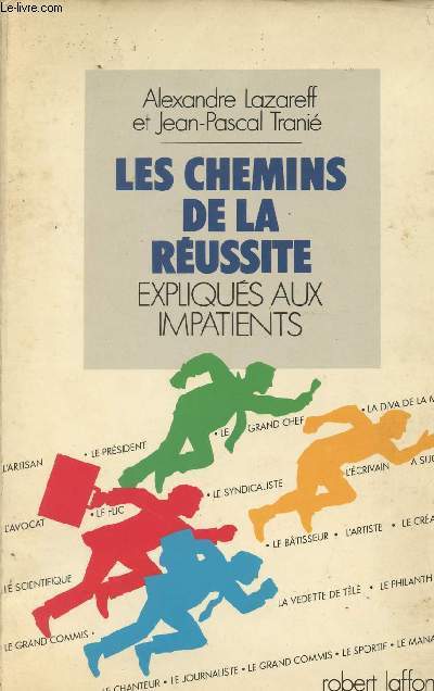 Les chemins de la russite expliqus aux impatients