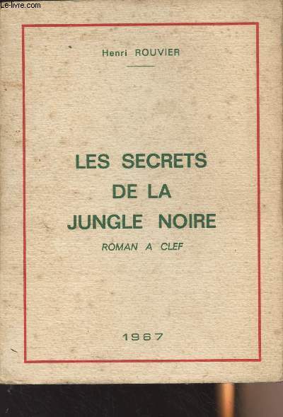 Les secrets de la jungle noire - Roman  clef