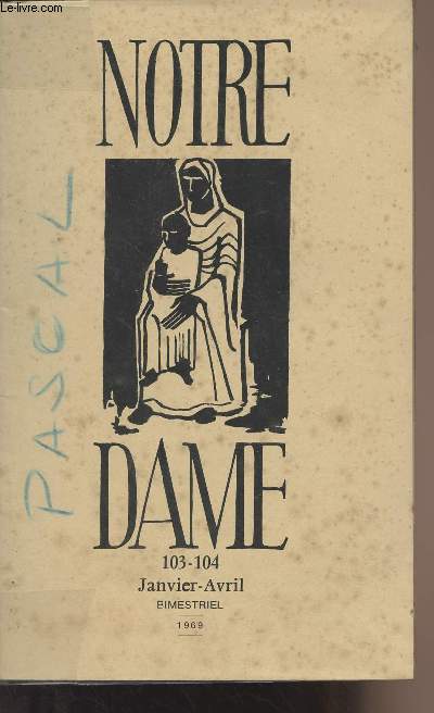 Notre Dame - 103-104 janvier-avril 1969 - Essai sur le sens du rel et la rencontre personnelle du Christ - Pascal ou la marche  la rencontre