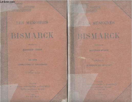 Les mmoires de Bismarck - 2 tomes : 1/ La guerre de 1870-1871 - 2/Entretiens et souvenirs