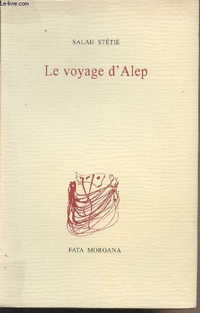 Le voyage d'Alep - Jean Capdeville