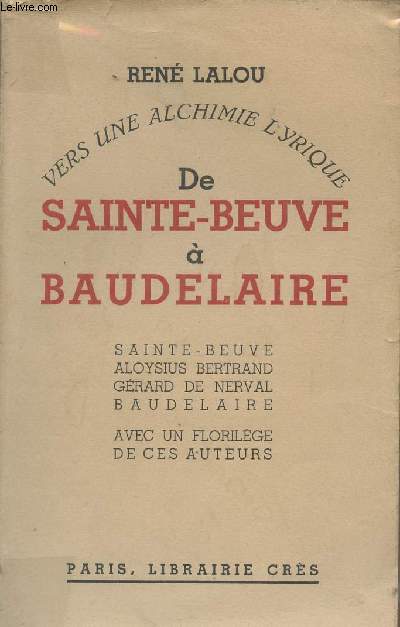 De Sainte-Beuve  Baudelaire - Vers une alchimie lyrique
