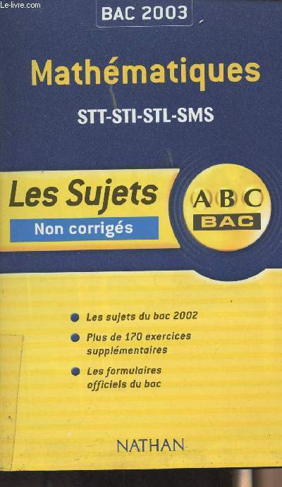 Bac 2003 Mathmatiques STT-STI-STL-SMS - Les sujets non corrigs
