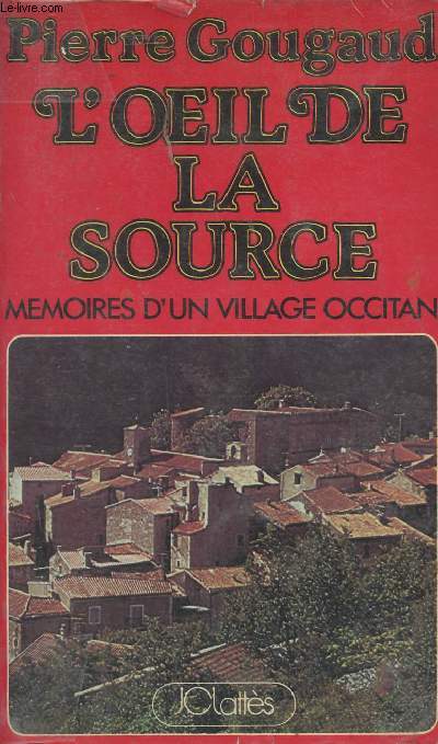 L'oeil de la source -Mmoires d'un village occitan