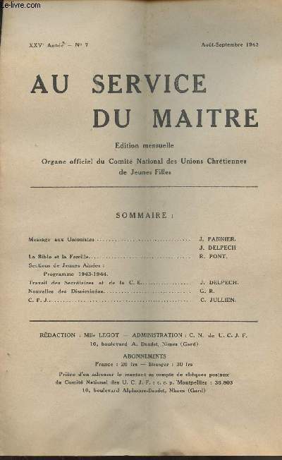 Au service du matre - Organe officiel du comit national des unions chrtiennes de jeunes filles -XXVe anne - n7 aot, sept. 1943 - Message aux unionistes - La bible et la famille - Sections de jeunes anes: programme 1943-1944