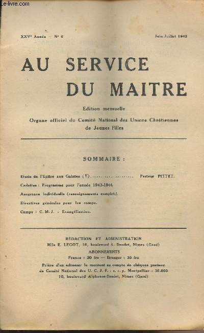 Au service du matre - Organe officiel du comit national des unions chrtiennes de jeunes filles - XXVe anne - n6 juin, juil. 1943 - Etude de l'ptre aux Galates (V) - Cadettes: programme pour l'anne 1943-44 - Assurance individuelle