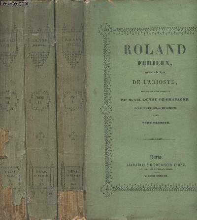 Roland furieux, pome hroque de l'Arioste - Tomes I, II et III - Complet