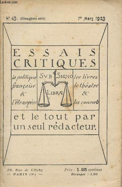 Essais critiques -la politique franaise & l'trangre, les livres, le thtre, les concerts; et le tout par un seul rdacteur - N43 5e srie 1er mars 23- Nos amis les Turcs - M. Pierre Hamp(suite)- Mademoiselle Bourrat- La princesse Turandot...