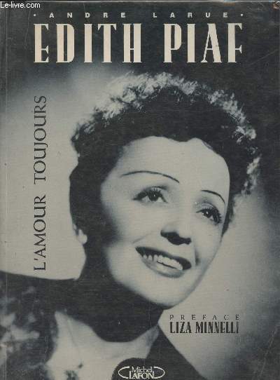 Edith Piaf, l'amour toujours